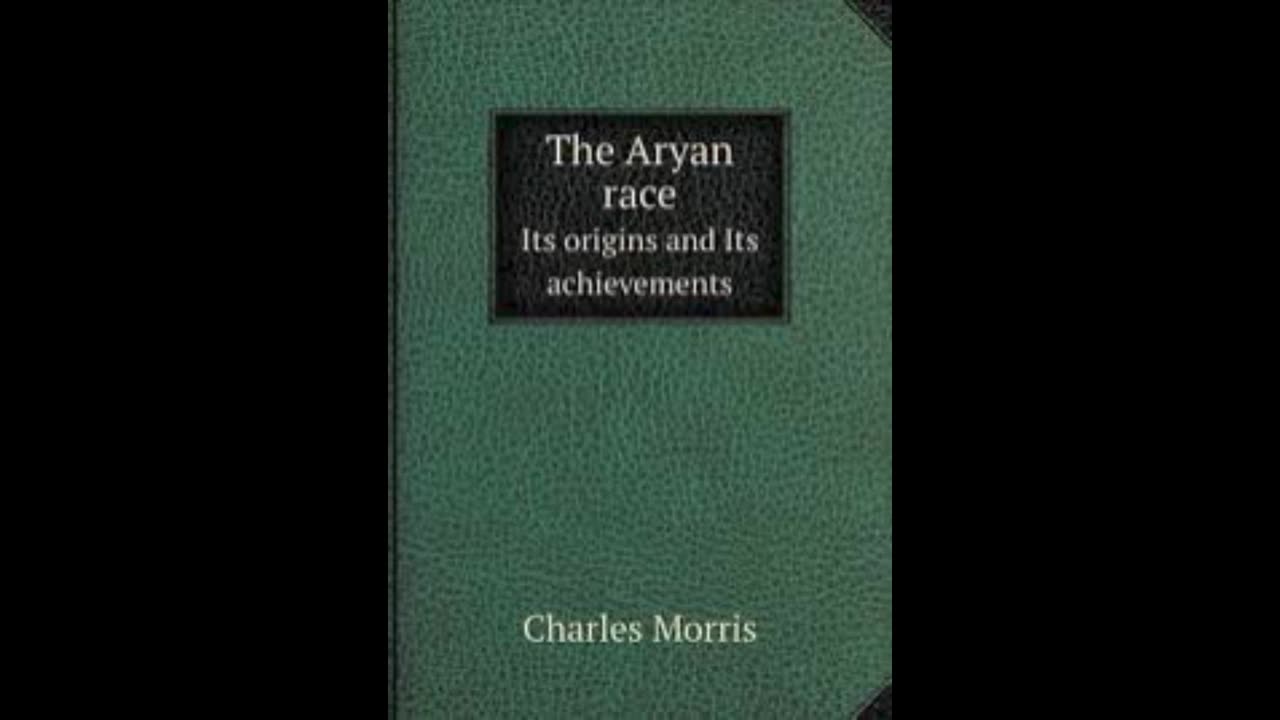 The Aryan Race: Its Origins and Its Achievements. Chapter 8 part 1.
