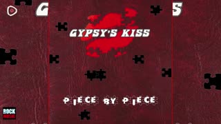 Gypsy's Kiss - Piece by Piece (2025)