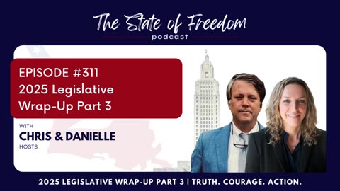 #311 2025 Legislative Wrap-Up Part 3