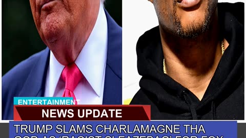 Trump Slams Charlamagne Tha God as Racist Sleazeb