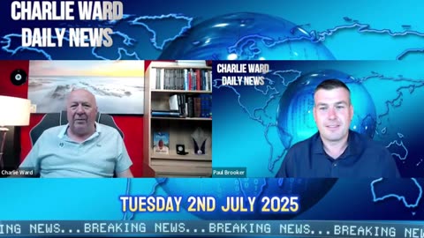 DAILY NEWS WITH CHARLIE WARD & PAUL BROOKER 2ND JULY 2025 ........