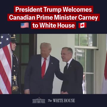 President Donald J. Trump Welcomes Canadian Prime Minister Mark Carney to The White House 🇺🇸🇨🇦