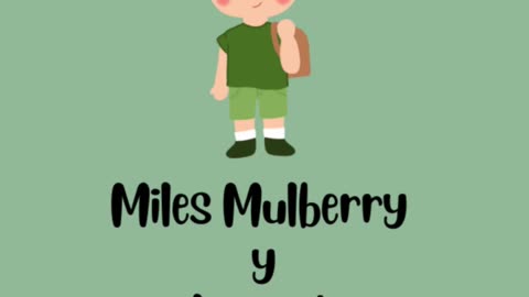 Miles Mulberry y el secreto de la amistad