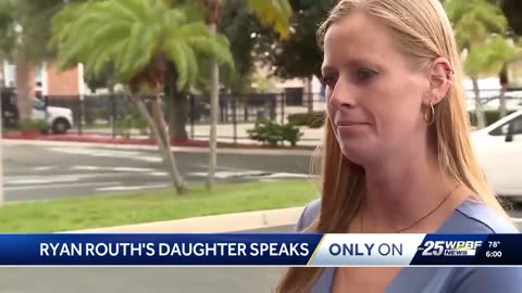 Ryan Routh's daughter breaks silence: "I want the world to know who my dad is."