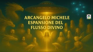 ⚪️⚪️⚪️ARCANGELO MICHELE: ESPANSIONE DEL FLUSSO DIVINO