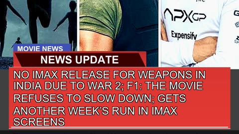 No Imax Release for Weapons in India Due to War