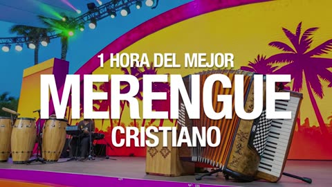 Merengue Cristiana Mix - 1 Hora De Lo Mejor Canciones - Alabanza Musica Cristiana.