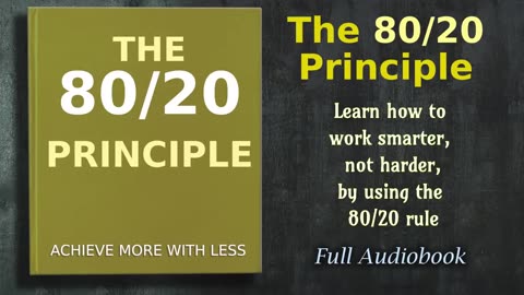 The 80/20 Principle | Achieve More with Less | Full English Audiobook