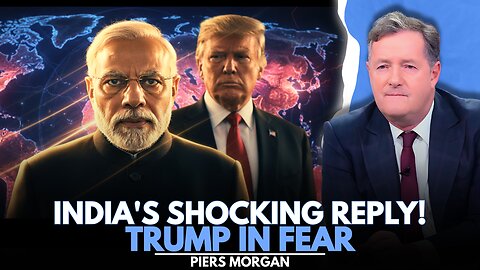 INDIA'S RESPONSE THAT WILL MAKE TRUMP REGRET HIS ACTIONS | PIERS MORGAN