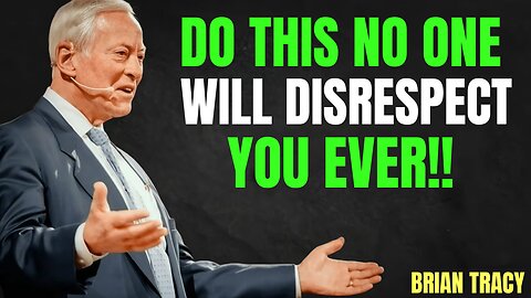 "Do This & No One Will Ever Disrespect You | Brian Tracy Style Motivation"