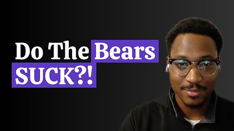 Do The Bears SUCK!?!