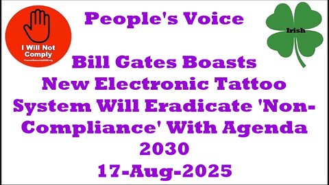 Bill Gates: New Electronic Tattoo System Will Eradicate 'Non-Compliance': Agenda 2030 17-Aug-2025