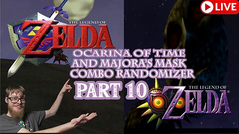 🔴 PART 10! Zelda Ocarina of Time/Majora's Mask Combo Randomizer Livestream! Actual N64 Hardware!