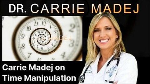 "Decoding Time Manipulation: A Deep Dive with Dr. Carrie Madej"