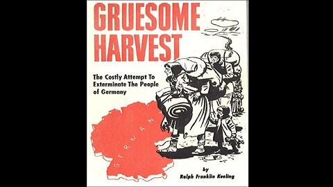 (Audio Book) "GRUESOME HARVEST" Attempt To Exterminate GERMAN PEOPLE After WWII