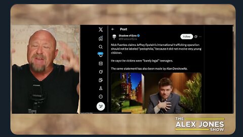 EXCLUSIVE: Alex Jones Responds To Nick Fuentes Claim That Sex With 14yr Old Girls Is Not Pedophilia