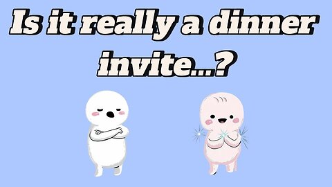 [EP.05] “Let’s grab a meal sometime~” — Is it sincere or just being polite?