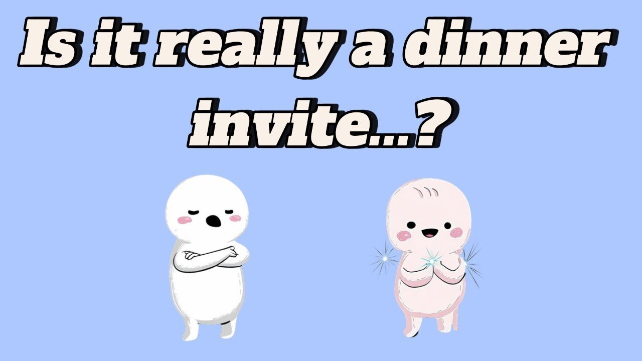 [EP.05] “Let’s grab a meal sometime~” — Is it sincere or just being polite?
