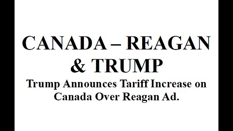CANADA – REAGAN & TRUMP