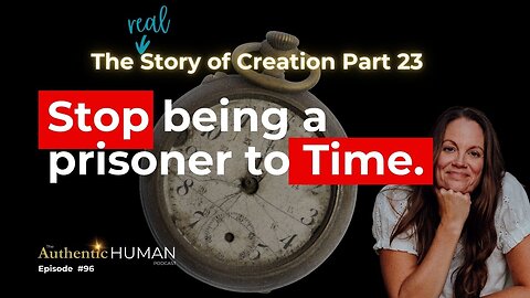 The Creator Explains The Illusion of Time - The Story of Creation Part 23