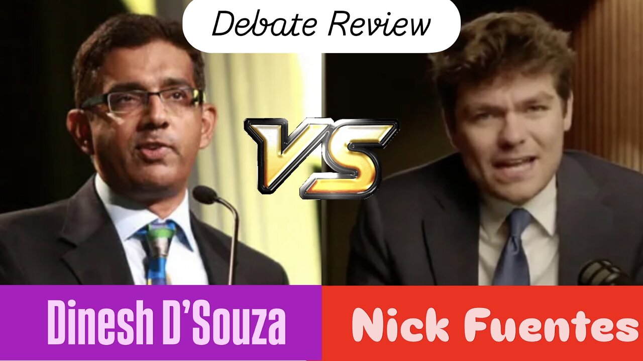 Nick Fuentes VS Dinesh D'Souza - Debate Review