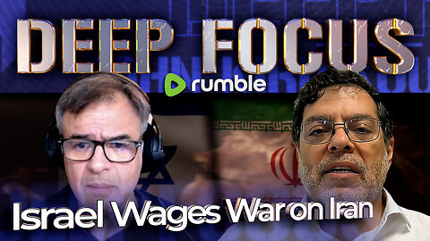 Israel Wages War on Iran with Prof. Mohammad Marandi | DEEP FOCUS with John Kiriakou