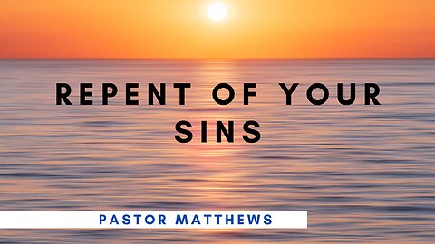 "Repent of Your Sins" | Abiding Word Baptist Church