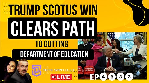 BACK TO THE STATES! Trump SCOTUS Win Clears Path To Gutting The Department of Education [EP4633-8AM]