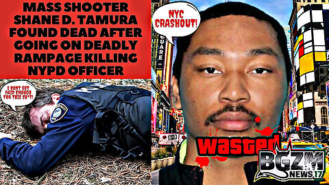 Mass Shooter Shane D. Tamura Found Dead after Going on Deadly Rampage Killing NYPD Officer