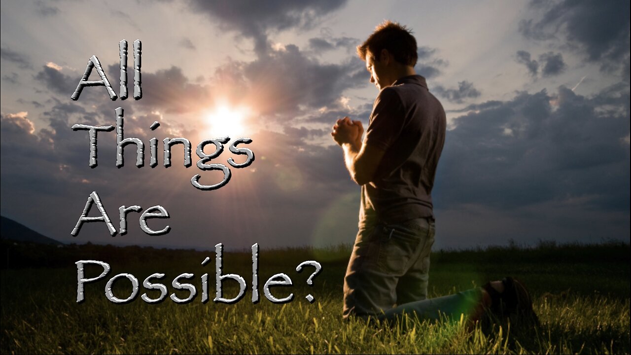 All Things Are Possible? | John McFarland | 09-13-2025