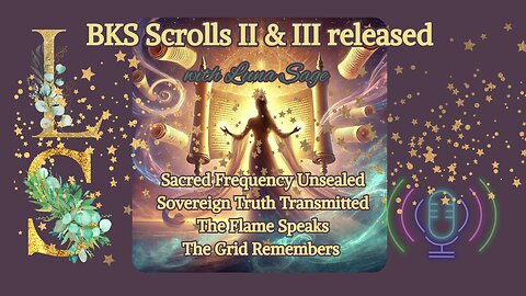 Luna Sage: BKS Scrolls II & III Released. HUGE NEWS!!