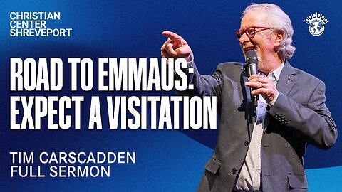 Road to Emmaus: Expect a Visitation | Tim Carscadden | Full Sunday Celebration Service | 4/27/2025