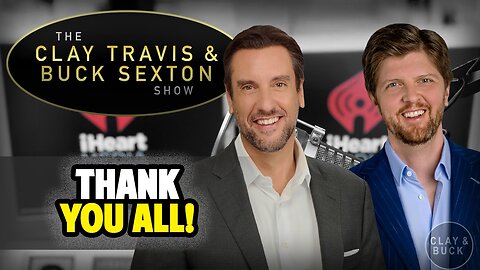 Clay & Buck: Thank You for Watching!