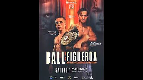 Nick Ball vs Brandon Figueroa - Feb 07 2026 - M&S Bank Arena, Liverpool
