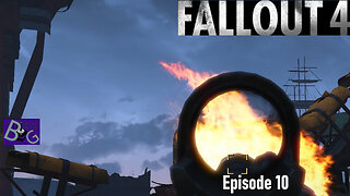 Fallout 4 Episode 10 Manic Meander