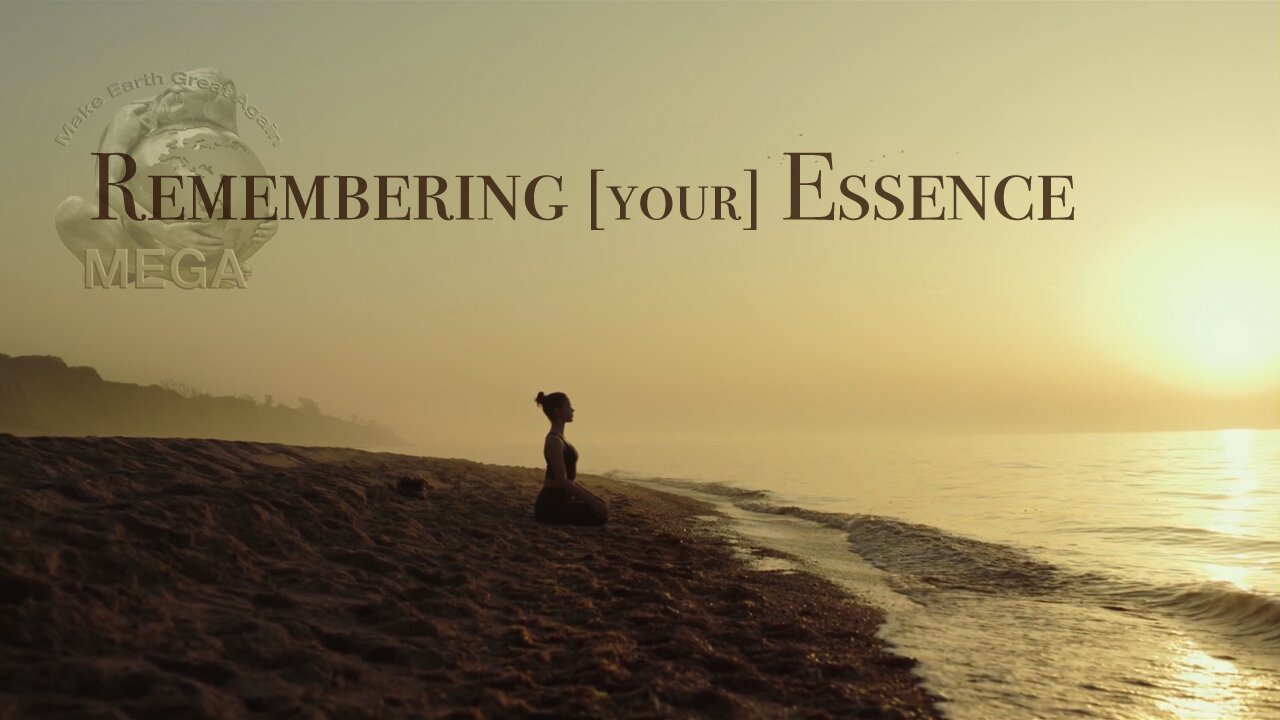Remembering [your] Essence