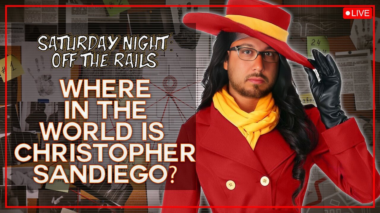 OFF THE RAILS #105 | WHERE IN THE WORLD IS CHRISTOPHER SANDIEGO?