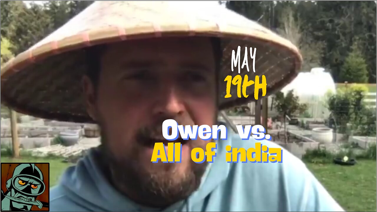 Owen Benjamin ( May 19th) || vs. All of India || Pajeet week