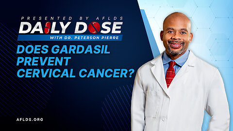 Daily Dose: 'Does Gardasil Prevent Cervical Cancer?' with Dr. Peterson Pierre