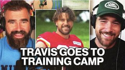 “Eat, Breathe, Sleep, Football” - Travis gets amped up for his 13th Chiefs Training Camp with Jason