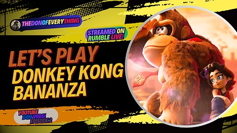 Let's Play Donkey Kong Banaza - Part 2 | LIVE ON RUMBLE (WalkThrough)!