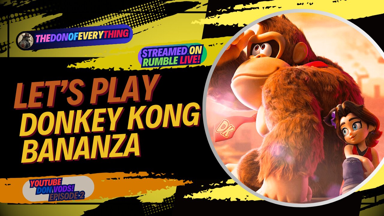 Let's Play Donkey Kong Banaza - Part 2 | LIVE ON RUMBLE (WalkThrough)!