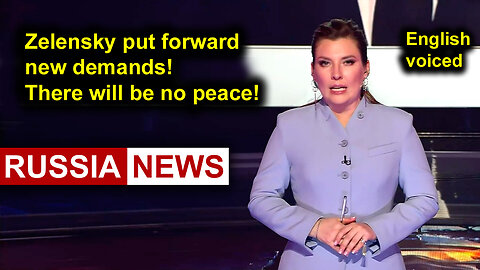 Zelensky put forward new demands! There will be no peace! Russia, Ukraine