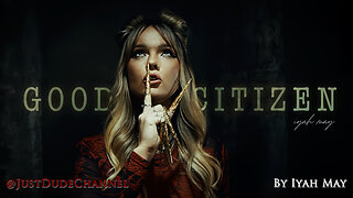 Good Citizen | Iyah May