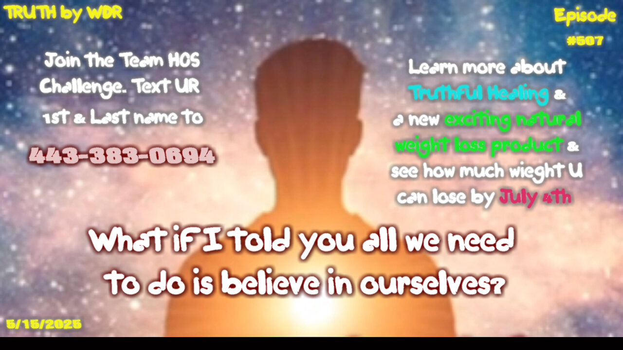 What if I told you all we need to do is believe in ourselves? - TRUTH by WDR - Ep. 507 MV preview