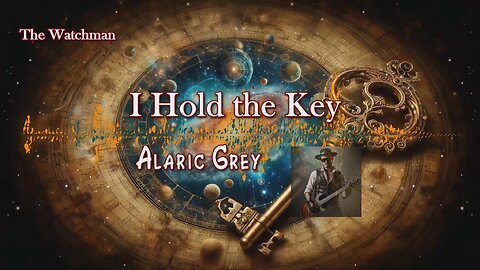 I Hold the Key / Alaric Grey / The Watchman album