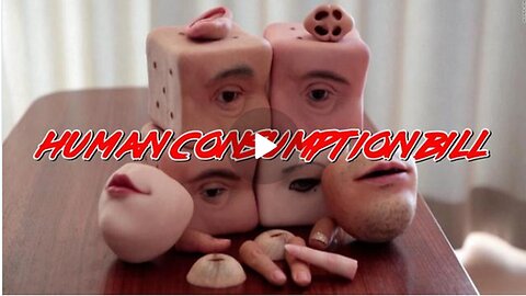 Human Consumption Bill 📜😱