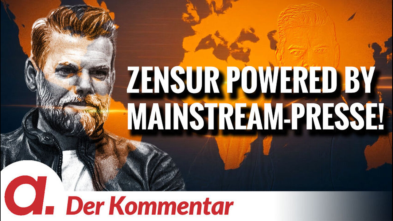 Der Kommentar #4: Zensur powered by Mainstream-Presse! | Von Kayvan Soufi-Siavash