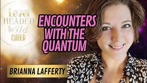NEAR-DEATH EXPERIENCER, BRI LAFFERTY: SPIRIT RELEASE THERAPY, ASTRAL TRAVEL & THE PARANORMAL (#65)