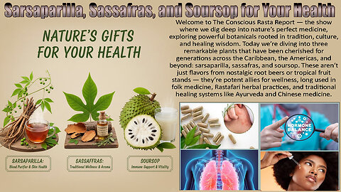 Sarsaparilla, Sassafras, and Soursop for Your Health